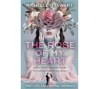 The Rose of My Heart: Paranormal Romance