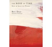 The Rose of Time - New and Selected Poems: 1160 (New Directions Paperbook)
