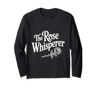 The Rose Whisperer Floral Nature Lover Long Sleeve T-Shirt