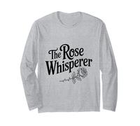The Rose Whisperer Floral Nature Lover Long Sleeve T-Shirt