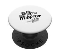 The Rose Whisperer Floral Nature Lover PopSockets Adhesive PopGrip