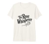 The Rose Whisperer Floral Nature Lover Premium T-Shirt