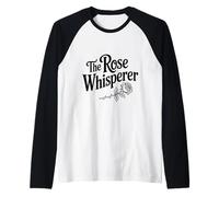 The Rose Whisperer Floral Nature Lover Raglan Baseball Tee