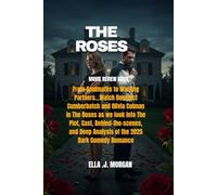 THE ROSES MOVIE REVIEW GUIDE: From Soulmates to Warring Partners…Watch Benedict Cumberbatch and Olivia Colman in The Roses as we look into The Plot, ... Deep Analysis of the 2025 Dark Comedy Romance
