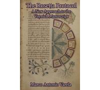The Rosetta Protocol: A New Approach to the Voynich Manuscript