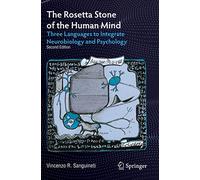 The Rosetta Stone of the Human Mind: Three Languages to Integrate Neurobiology and Psychology