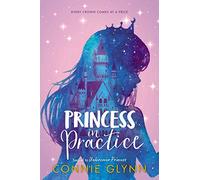 The Rosewood Chronicles: Princess in Practice: 2