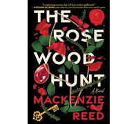 The Rosewood Hunt: A missing fortune, a deadly treasure hunt through Rosetown, and a friends-to-rivals romance collide in this YA thriller debut.