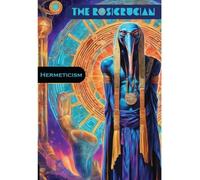 The Rosicrucian 1: Hermeticism