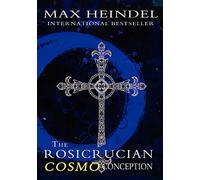 The Rosicrucian Cosmo Conception