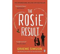 The Rosie Result : The life-affirming romantic comedy from the million-copy bestselling series