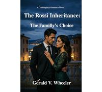 The Rossi Inheritance: The Family's Choice