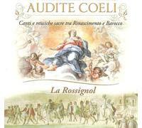 The Rossignol - Audite Coeli ( Canti E Musiche Sacre Among Rinscimento Baroque)