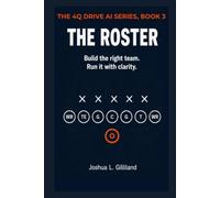 The Roster: Build the right team. Run it with clarity.: 3 (4Q Drive)