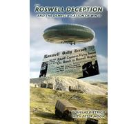 The Roswell Deception and the Demystification of World War II