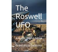 The Roswell UFO: Arcanum - English Edition: 22