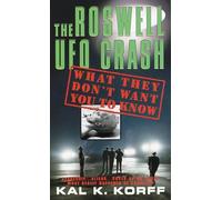 The Roswell UFO Crash: What They Don't Want You to Know