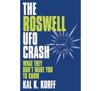 The Roswell UFO Crash: What They Don't Want You to Know