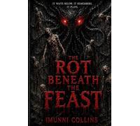 The Rot Beneath the Feast