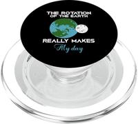 The Rotation Of The Earth Really Makes My Day Science Funny PopSockets PopGrip for MagSafe