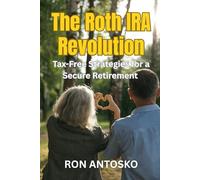 The Roth IRA Revolution: Tax-Free Strategies for a Secure Retirement