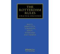 The Rotterdam Rules: A Practical Annotation (Maritime and Transport Law Library)
