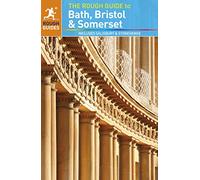 The Rough Guide to Bath, Bristol & Somerset: Includes Salisbury and Stonehenge
