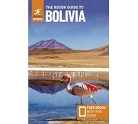 The Rough Guide to Bolivia: Travel Guide with eBook (Rough Guides Main Series)