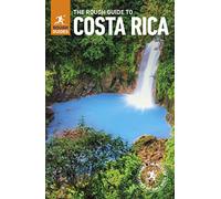 The Rough Guide to Costa Rica (Travel Guide): updated by Stephen Keeling and Shafik Meghji (Rough Guides)