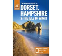 The Rough Guide to Dorset, Hampshire & the Isle of Wight (Travel Guide with Free eBook) (Rough Guides Main Series)