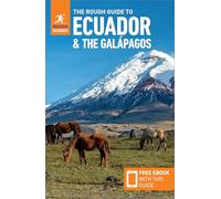 The Rough Guide to Ecuador and the Galapagos: Travel Guide with Free eBook: Travel Guide with eBook (Rough Guides Main Series)