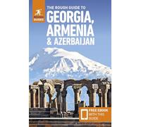 Rough Guides – The Rough Guide to Georgia, Armenia & Azerbaijan – Travel Guide with Free eBook