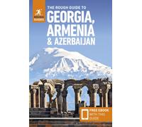 The Rough Guide to Georgia, Armenia & Azerbaijan: Travel Guide with eBook