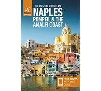The Rough Guide to Naples, Pompeii & the Amalfi Coast (Travel Guide with Free eBook): (Rough Guides Main Series 5th Revised edition)