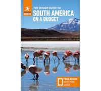 The Rough Guide to South America on a Budget: Travel Guide with Free eBook: (Rough Guides Main Series 6th Revised edition)
