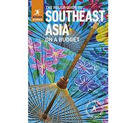 The Rough Guide to Southeast Asia On A Budget (Travel Guide) (Rough Guides)