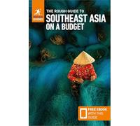 The Rough Guide to Southeast Asia on a Budget: Travel Guide with Free eBook: (Rough Guides Main Series 6th Revised edition)
