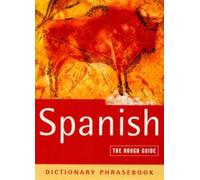The Rough Guide to Spanish (A Dictionary Phrasebook)