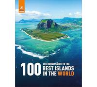 The Rough Guide to the 100 Best Islands in the World: (Inspirational Rough Guides)