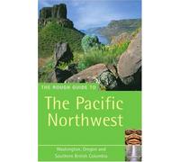 The Rough Guide to the Pacific North West - 4th Edition