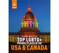 The Rough Guide to the Top LGBTQ+ Friendly Places in the USA & Canada (Inspirational Rough Guides)