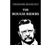 The Rough Riders: Illustrated Edition