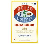 The Round Britain Quiz Book : 250 challenging questions from Radio 4’s cult quiz show
