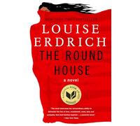 The Round House: National Book Award Winning Fiction (P.S.)