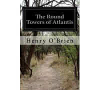 The Round Towers of Atlantis