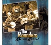 The Rounders - Brave Boys!