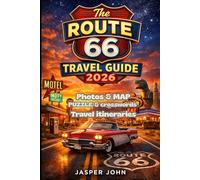 The Route 66 Travel Guide 2026: Journey Through Historic Highways Classic Diners and Roadside Attractions