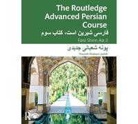 The Routledge Advanced Persian Course: Farsi Shirin Ast 3