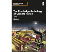 The Routledge Anthology of Climate Fiction: Volume One: 1 (Routledge Literature Anthologies)