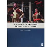 The Routledge Anthology of Early Modern Drama